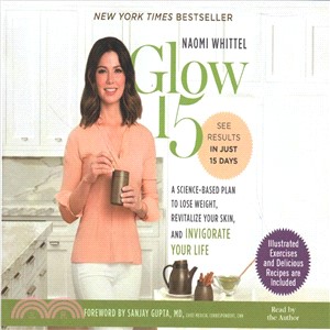 Glow15 ― A Science-based Plan to Lose Weight, Revitalize Your Skin, and Invigorate Your Life
