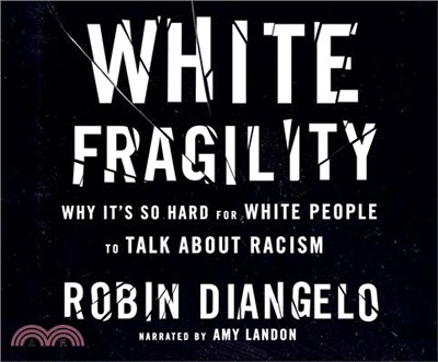 White Fragility ― Why It's So Hard for White People to Talk About Racism