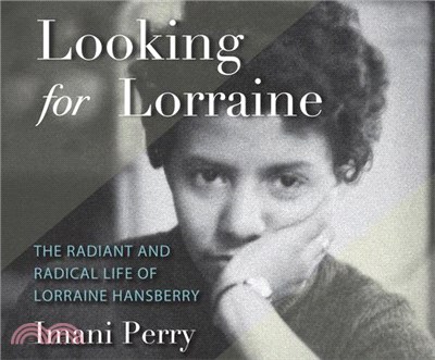 Looking for Lorraine ― The Radiant and Radical Life of Lorraine Hansberry