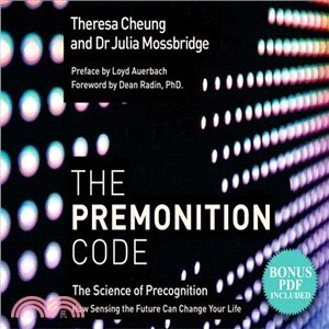 The Premonition Code ― The Science of Precognition, How Sensing the Future Can Change Your Life