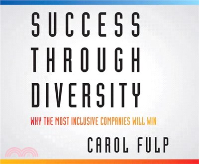 Success Through Diversity ― Why the Most Inclusive Companies Will Win