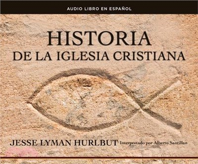 Historia De La Iglesia Cristiana/ History of the Christian Church