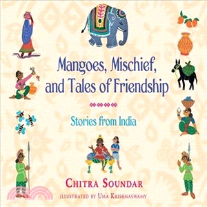 Mangoes, Mischief, and Tales of Friendship ― Stories from India