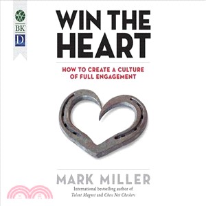 Win the Heart ― How to Create a Culture of Full Engagement