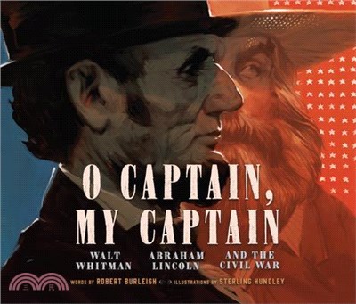 O Captain, My Captain ― Walt Whitman, Abraham Lincoln, and the Civil War