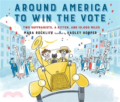 Around America to Win the Vote ― Two Suffragists, a Kitten, and 10,000 Miles