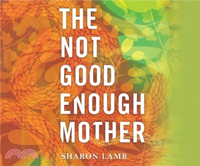 The Not Good Enough Mother