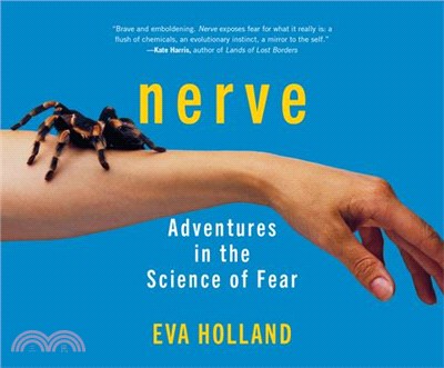 Nerve ― Adventures in the Science of Fear