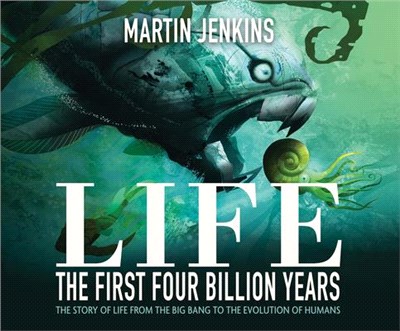 Life ― The First 4 Billion Years; the Story of Life from the Big Bang to the Evolution of Humans