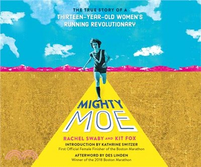 Mighty Moe ― The True Story of a Thirteen-year-old Women's Running Revolutionary