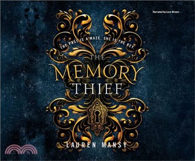 The Memory Thief ― The Past Is a Maze; She Is the Key