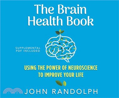 The Brain Health Book ― Using the Power of Neuroscience to Improve Your Life