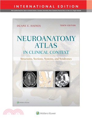 Neuroanatomy Atlas in Clinical Context：Structures, Sections, Systems, and Syndromes