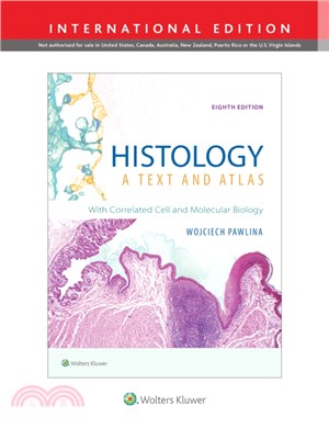 Histology: A Text and Atlas：With Correlated Cell and Molecular Biology