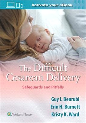The Difficult Cesarean Delivery ― Safeguards and Pitfalls