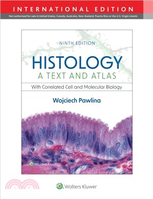 Histology: A Text and Atlas：with Correlated Cell and Molecular Biology
