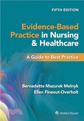 Evidence-Based Practice in Nursing & Healthcare：A Guide to Best Practice