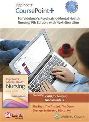 Lippincott Coursepoint+ Enhanced for Videbeck's Psychiatric-Mental Health Nursing