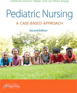 Pediatric Nursing: A Case-Based Approach