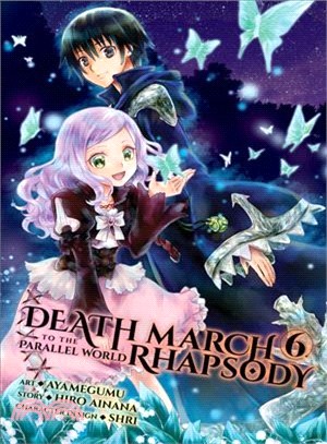 Death March to the Parallel World Rhapsody, Vol. 6 (manga)