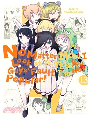 No Matter How I Look at It, It's You Guys' Fault I'm Not Popular!, Vol. 13