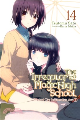 The <em>Irregular</em> <em>at</em> <em>Magic</em> <em>High</em> <em>School</em>, Vol. 14 (light novel)