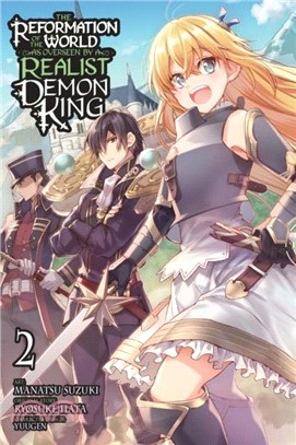 The Reformation of the World as Overseen by a Realist Demon King, Vol. 2 (manga)