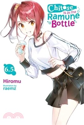 Chitose Is in the Ramune Bottle, Vol. 6.5