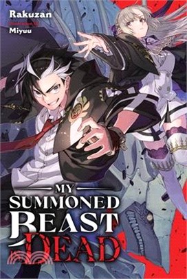 My Summoned Beast Is Dead, Vol. 1 (light novel)