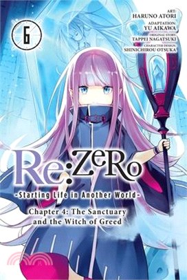 Re:ZERO -Starting Life in Another World-, Chapter 4: The Sanctuary and the Witch of Greed, Vol. 6 (manga)
