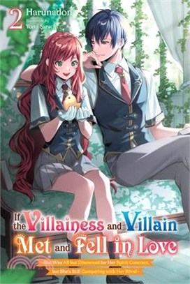 If the Villainess and Villain Met and Fell in Love, Vol. 2 (light novel)