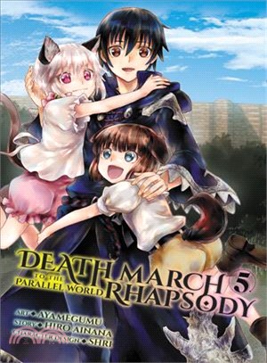 <em>Death</em> <em>March</em> <em>to</em> <em>the</em> <em>Parallel</em> <em>World</em> <em>Rhapsody</em>, Vol. 5 (manga)