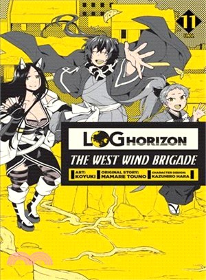 Log Horizon: The West Wind Brigade, Vol. 11