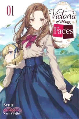 Victoria of Many Faces, Vol. 1 (light novel)