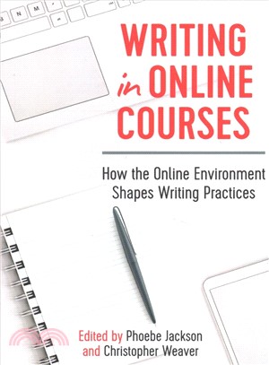 Writing in Online Courses ― How the Online Environment Shapes Writing Practices