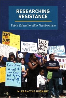 Researching Resistance ― Public Education After Neoliberalism