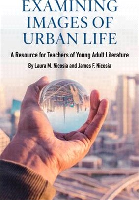 Examining Images of Urban Life: A Resource for Teachers of Young Adult Literature
