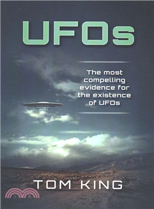 Ufos ― The Most Compelling Evidence for the Existence of Ufos