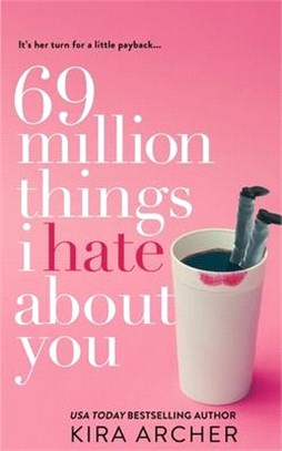 69 Million Things I Hate About You