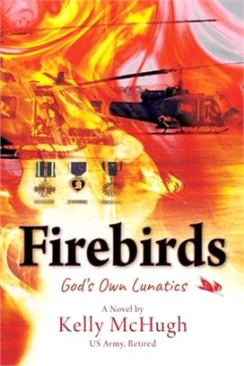 Firebirds: God's Own Lunatics