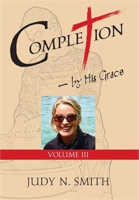 COMPLETION (Volume III): by His Grace