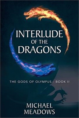 Interlude of the Dragons: The Gods of Olympus - Book II