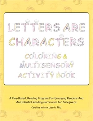 Letters are Characters: Coloring & Multisensory Activity Book