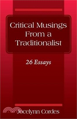 Critical Musings From a Traditionalist: 26 Essays