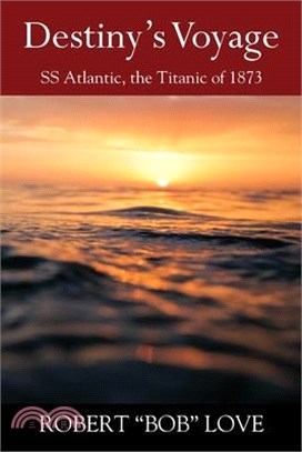 Destiny's Voyage: SS Atlantic, Titanic of 1873