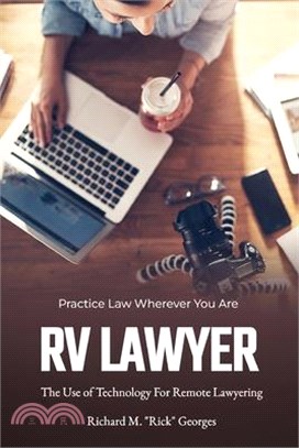 RV Lawyering: The Use of Technology for Remote Lawyering