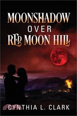 Moonshadow over Red Moon Hill