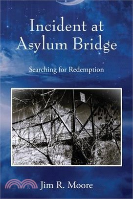 Incident at Asylum Bridge: Searching for Redemption