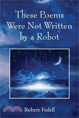 These Poems Were Not Written by a Robot