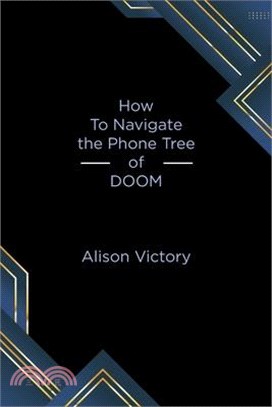 How to Navigate the Phone Tree of Doom